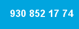 930 852 17 74